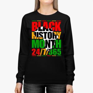 Black History 24 7 365 Men Women Kids Black History Month Longsleeve Tee 2 1