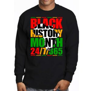 Black History 24 7 365 Men Women Kids Black History Month Longsleeve Tee 3 1
