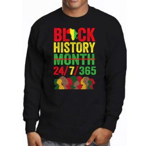 Black History 24 7 365 Men Women Kids Black History Month Longsleeve Tee 3