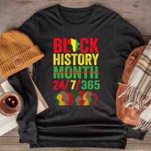 Black History 24-7-365 Men Women Kids Black History Month Longsleeve Tee