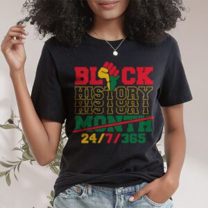 Black History 24 7 365 Men Women Kids Black History Month T Shirt 1 2