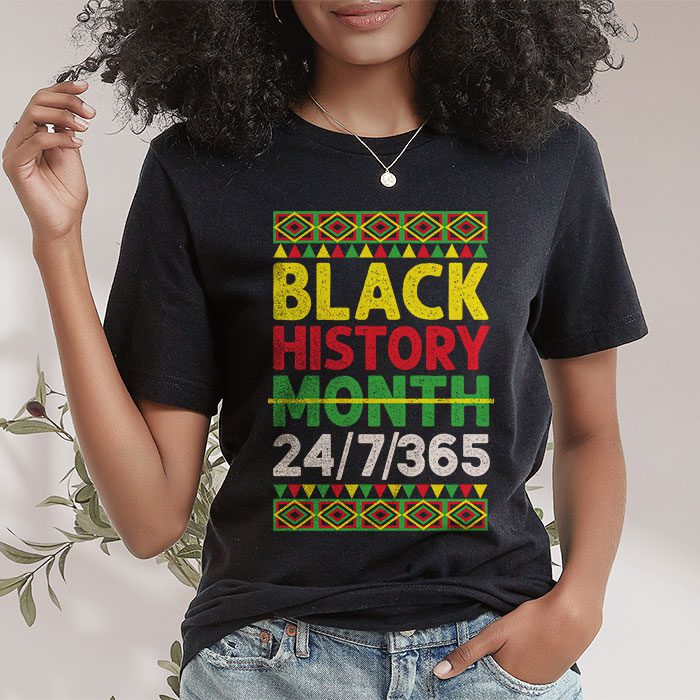 Black History 24 7 365 Men Women Kids Black History Month T Shirt 1 4