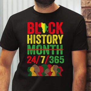 Black History 24 7 365 Men Women Kids Black History Month T Shirt 2