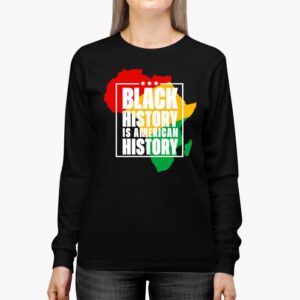 Black History Is American History Patriotic African American Longsleeve Tee 2 1