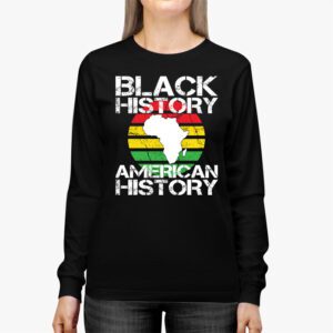 Black History Is American History Patriotic African American Longsleeve Tee 2 3
