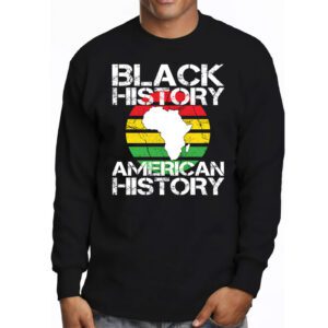 Black History Is American History Patriotic African American Longsleeve Tee 3 3