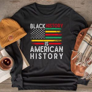 Black History Is American History Patriotic African American Longsleeve Tee