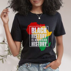 Black History Is American History Patriotic African American T Shirt 1 1