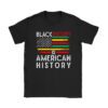 Black History Is American History Patriotic African American T-Shirt
