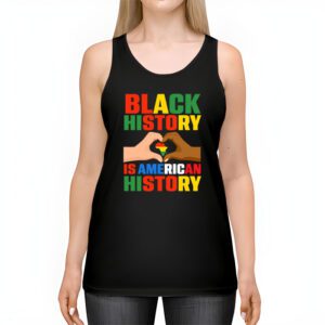 Black History Is American History Patriotic African American Tank Top 2 2