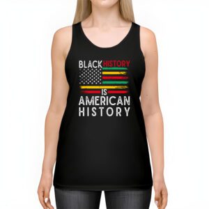 Black History Is American History Patriotic African American Tank Top 2