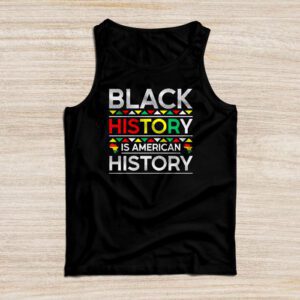 Black History Is American History Patriotic African American Tank Top