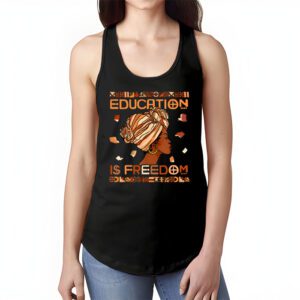 Black History Month Shirt Education Is Freedom Teacher Women Tank Top 1 2