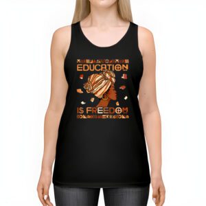 Black History Month Shirt Education Is Freedom Teacher Women Tank Top 2 2