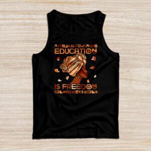 Black History Month Shirt Education Is Freedom Teacher Women Tank Top