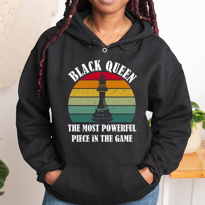 Black Queen The Most Powerful Piece Black History Month Hoodie 1 2