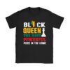 Black Queen The Most Powerful Piece Black History Month T-Shirt