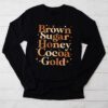 Brown Sugar Honey Black History Month BLM Melanin Afro Queen Longsleeve Tee