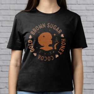 Brown Sugar Honey Black History Month BLM Melanin Afro Queen T Shirt 2 5