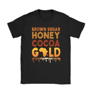 Brown Sugar Honey Black History Month BLM Melanin Afro Queen T-Shirt