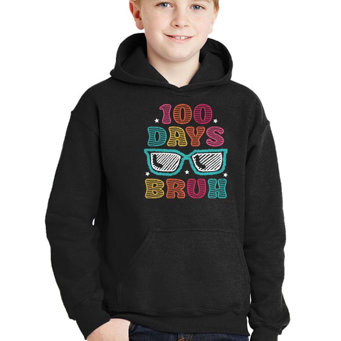 Bruh 100 Days Of School 100th Day Of School sunglasses kids Hoodie 2