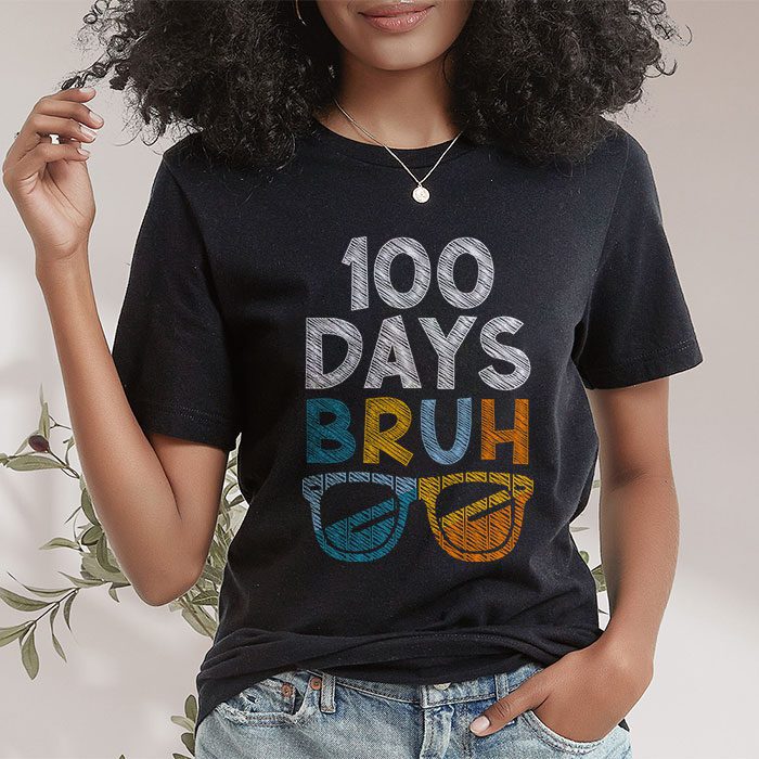 Bruh 100 Days Of School 100th Day Of School sunglasses kids T Shirt 1 3