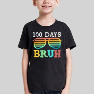 Bruh 100 Days Of School 100th Day Of School sunglasses kids T Shirt 3 1