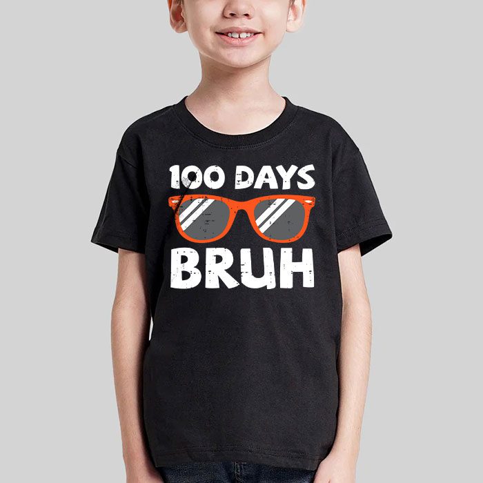 Bruh 100 Days Of School 100th Day Of School sunglasses kids T Shirt 3 2