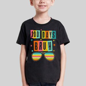 Bruh 100 Days Of School 100th Day Of School sunglasses kids T Shirt 3 4