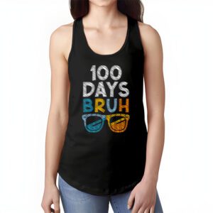 Bruh 100 Days Of School 100th Day Of School sunglasses kids Tank Top 1 3