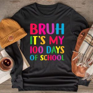 Bruh Its My 100 Days Of School 100th Day Of School Boys Longsleeve Tee