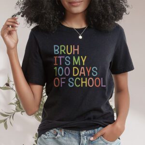 Bruh Its My 100 Days Of School 100th Day Of School Boys T Shirt 1 1