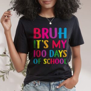 Bruh Its My 100 Days Of School 100th Day Of School Boys T Shirt 1