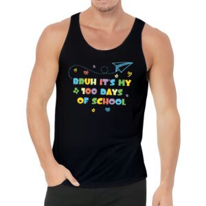 Bruh Its My 100 Days Of School 100th Day Of School Boys Tank Top 3 2