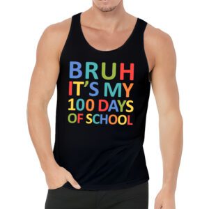 Bruh Its My 100 Days Of School 100th Day Of School Boys Tank Top 3 4