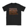 Educated Motivated Elevated Melanated Black Pride Melanin T-Shirt