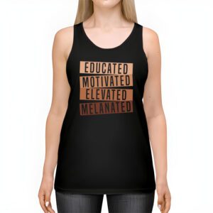 Educated Motivated Elevated Melanated Black Pride Melanin T Shirt 2