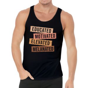Educated Motivated Elevated Melanated Black Pride Melanin T Shirt 3 2