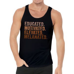 Educated Motivated Elevated Melanated Black Pride Melanin T Shirt 3 3