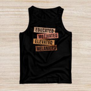 Educated Motivated Elevated Melanated Black Pride Melanin T-Shirt