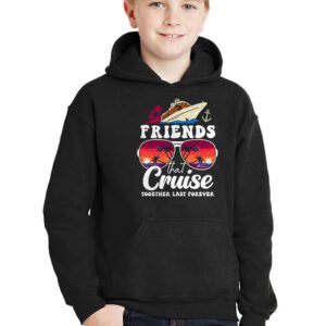 Friends Cruise Together 2024 Vacation Mens Women Hoodie 2 Friends Cruise Together 2024 Vacation Mens Women Hoodie 2 1