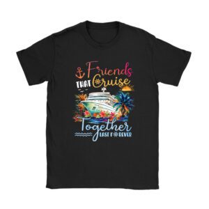 Friends Cruise Together 2024 Vacation Mens Women T-Shirt