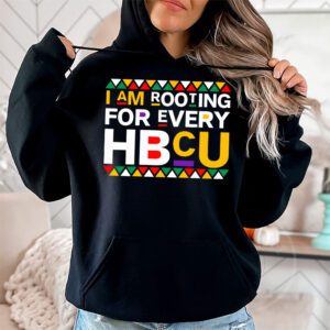 HBCU Black History Month Im Rooting For Every HBCU Hoodie 1 1