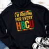 HBCU Black History Month I'm Rooting For Every HBCU Hoodie