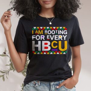 HBCU Black History Month Im Rooting For Every HBCU T Shirt 1 1