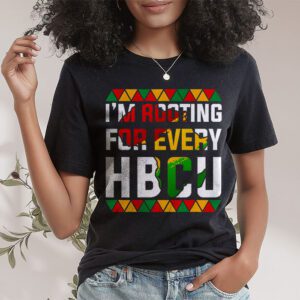 HBCU Black History Month Im Rooting For Every HBCU T Shirt 1