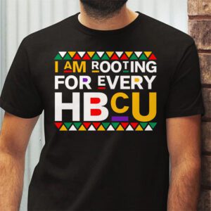 HBCU Black History Month Im Rooting For Every HBCU T Shirt 2 1