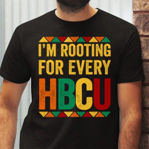 HBCU Black History Month Im Rooting For Every HBCU T Shirt 2 2
