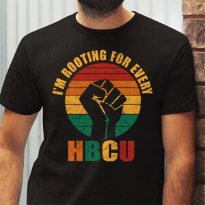 HBCU Black History Month Im Rooting For Every HBCU T Shirt 2 3