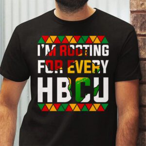 HBCU Black History Month Im Rooting For Every HBCU T Shirt 2